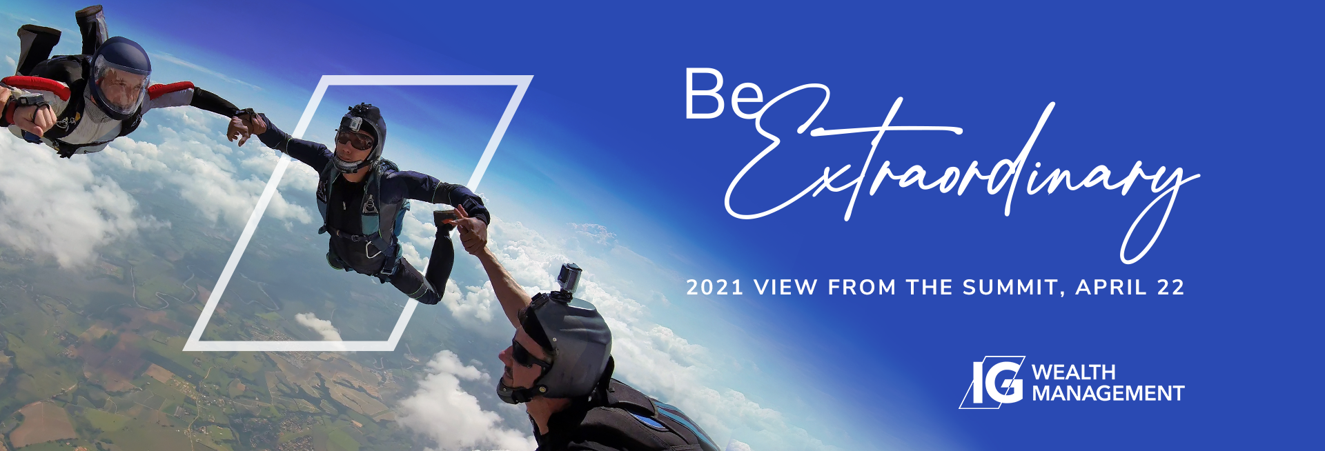 Be Extraordinary - 2021 View from the Summit