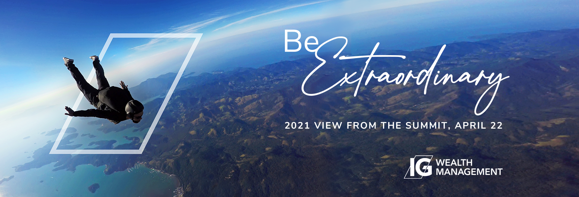 Be Extraordinary - 2021 View from the Summit